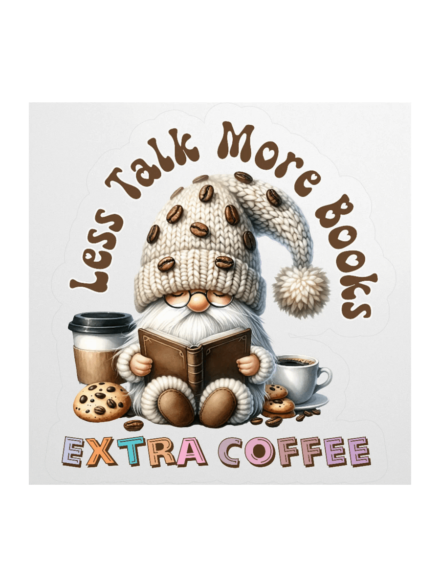 Coffee Gnome Less Talk More Books Extra Coffee Kiss Cut Stickers product image (1)