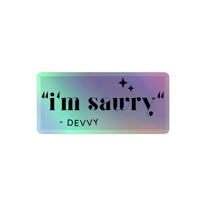 I'm Sawry (Holographic Stickers) product image (2)