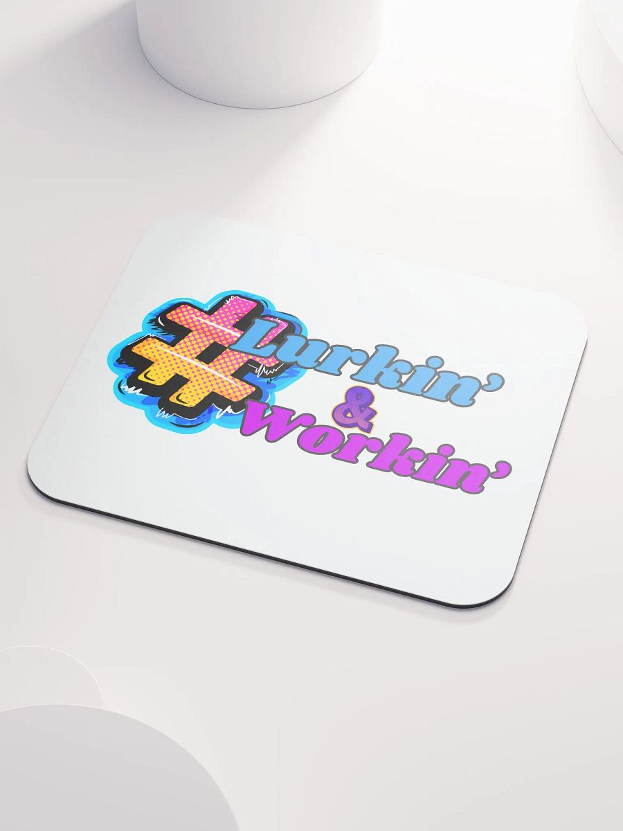 Lurkin' & Workin' Mouse Pad product image (3)