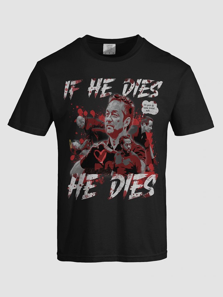 If He Dies He Dies | Heavyweight T-Shirt product image (1)
