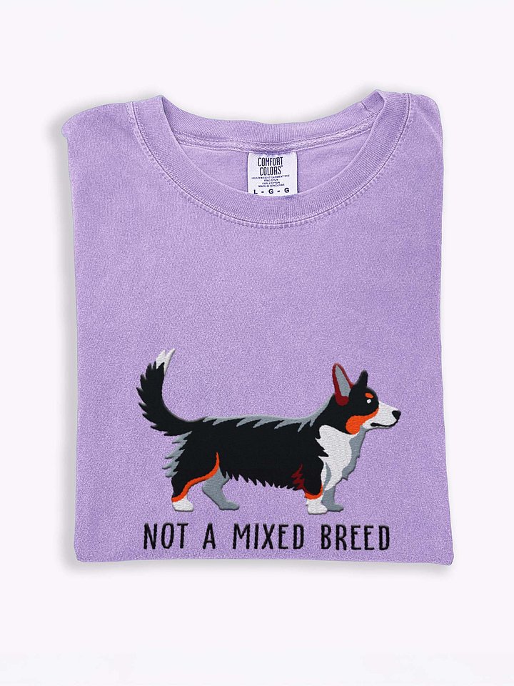 Not a Mixed Breed T-Shirt(Embroidered) of a Cardigan Welsh Corgi(Tricolor) product image (1)