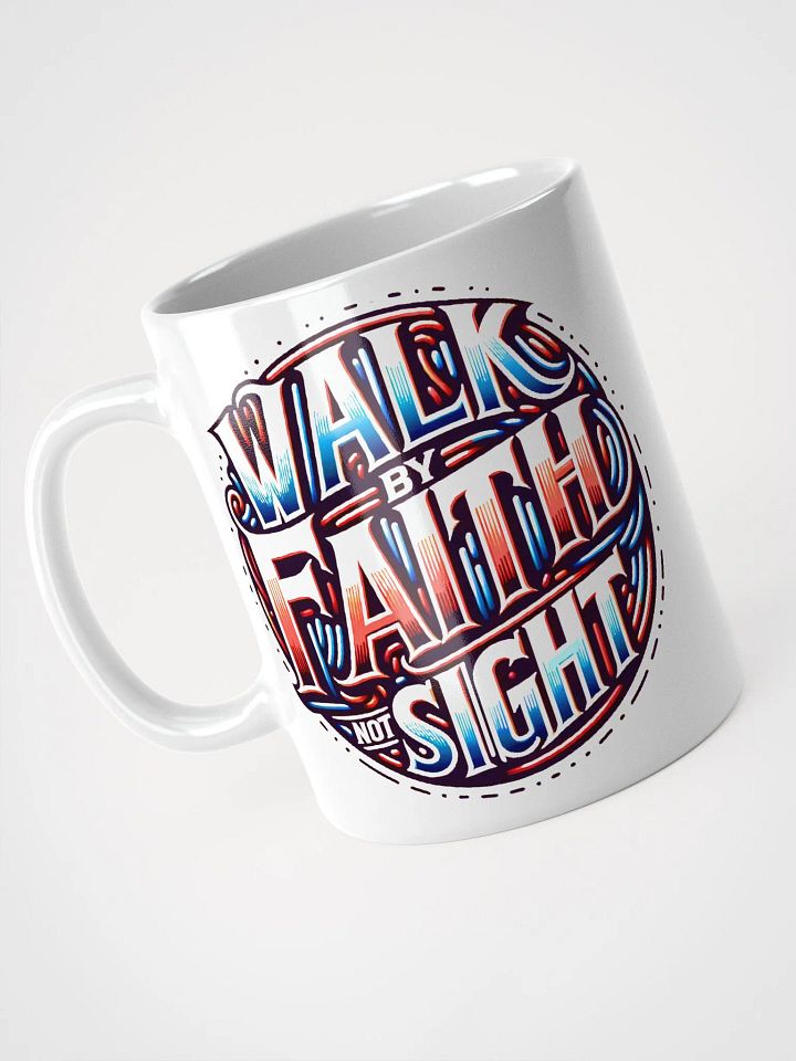 Walk By Faith Not Sight Inspirational Ceramic Mug product image (1)