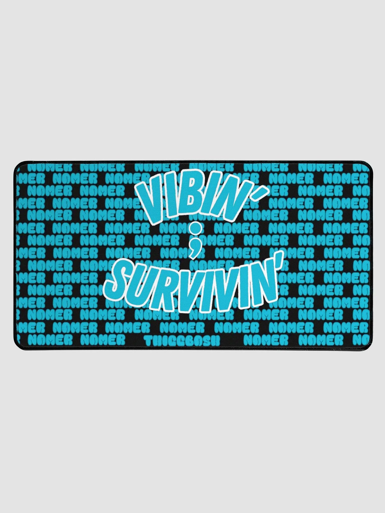Vibin' ; Survivin' Deskmat product image (1)