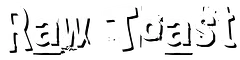 RawToast