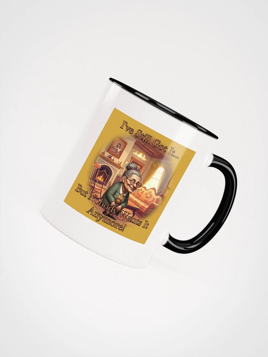 I've Still Got It Mug product image (7)