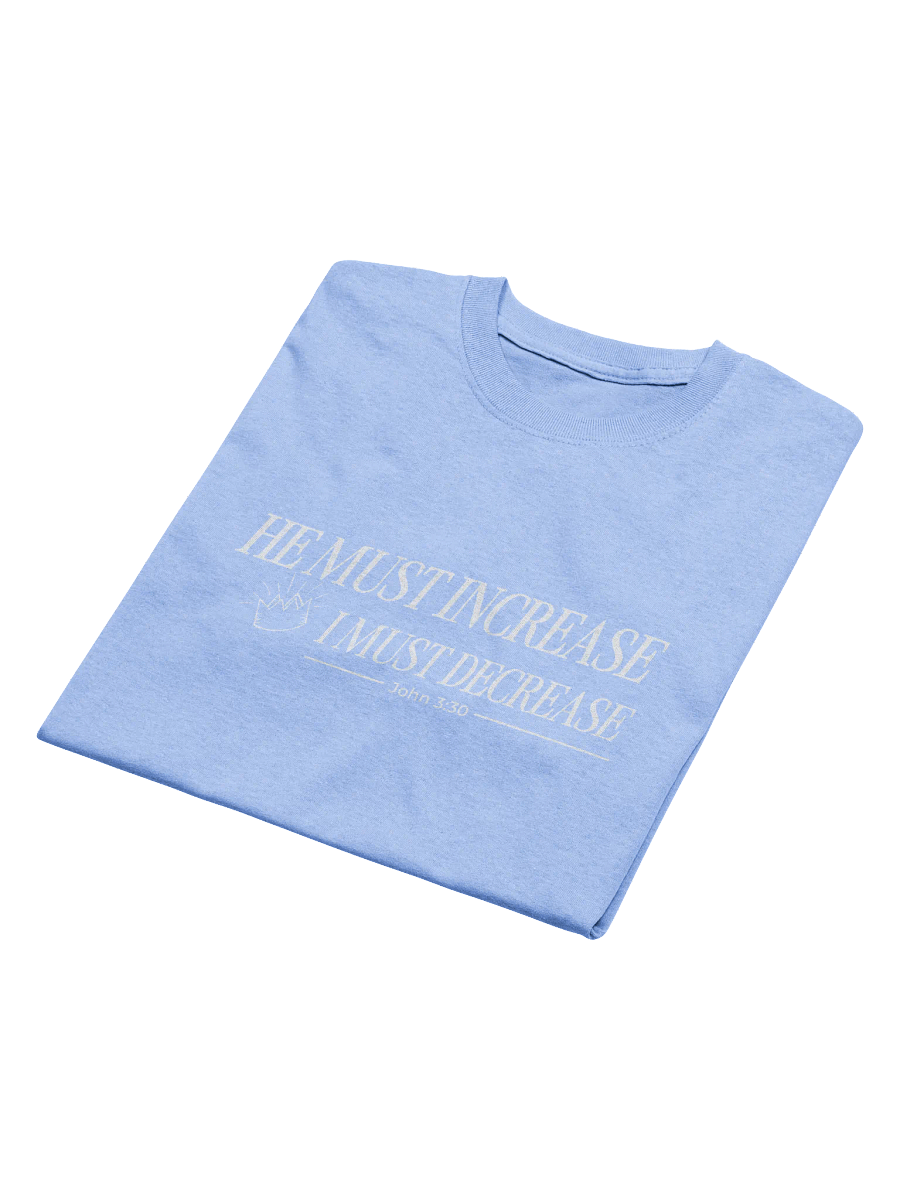 He Must Increase - T-Shirt product image (3)