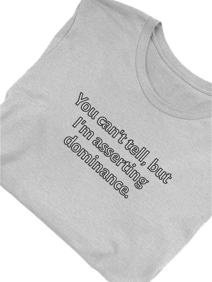 T-shirt - Asserting Dominance product image (1)
