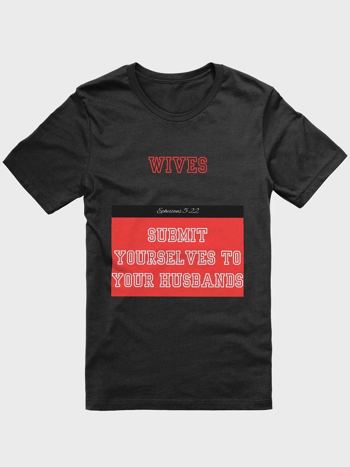 Ephesians 5:22 Women's Submission T-Shirt product image (1)