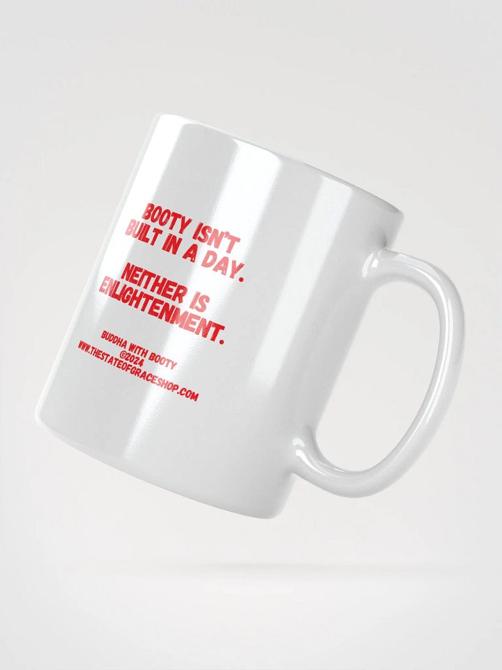 BUDDHA WITH BOOTY MUGS 4 U - “Booty isn’t built in a day. Neither is enlightenment.” product image (2)