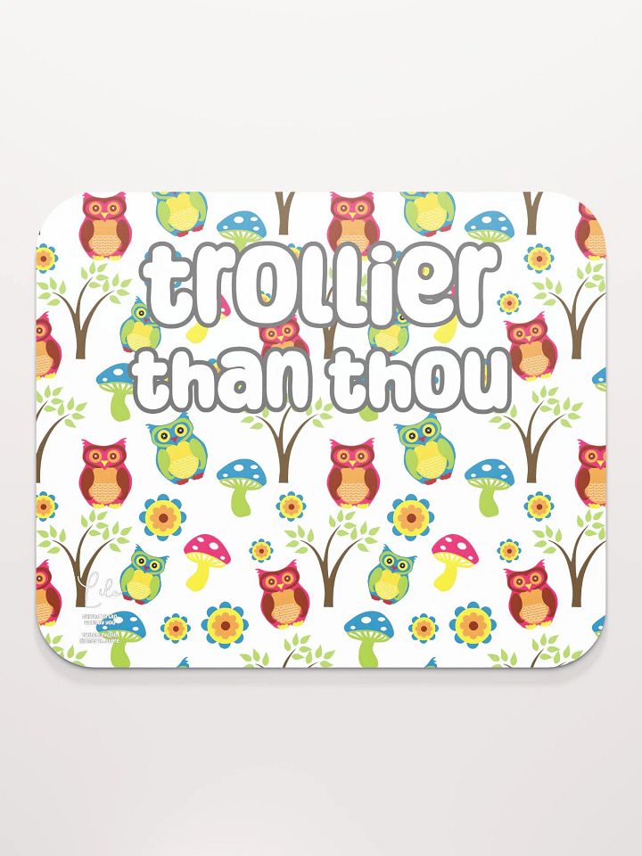 Trollier Than Thou Medium Mouse Mat - owls product image (2)