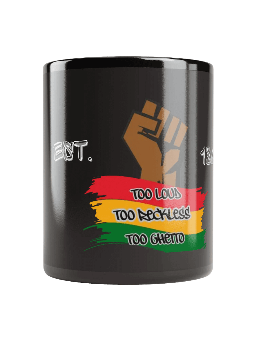 TOO LOUD TOO RECKLES TOO GHETTO MUG BLACK product image (10)