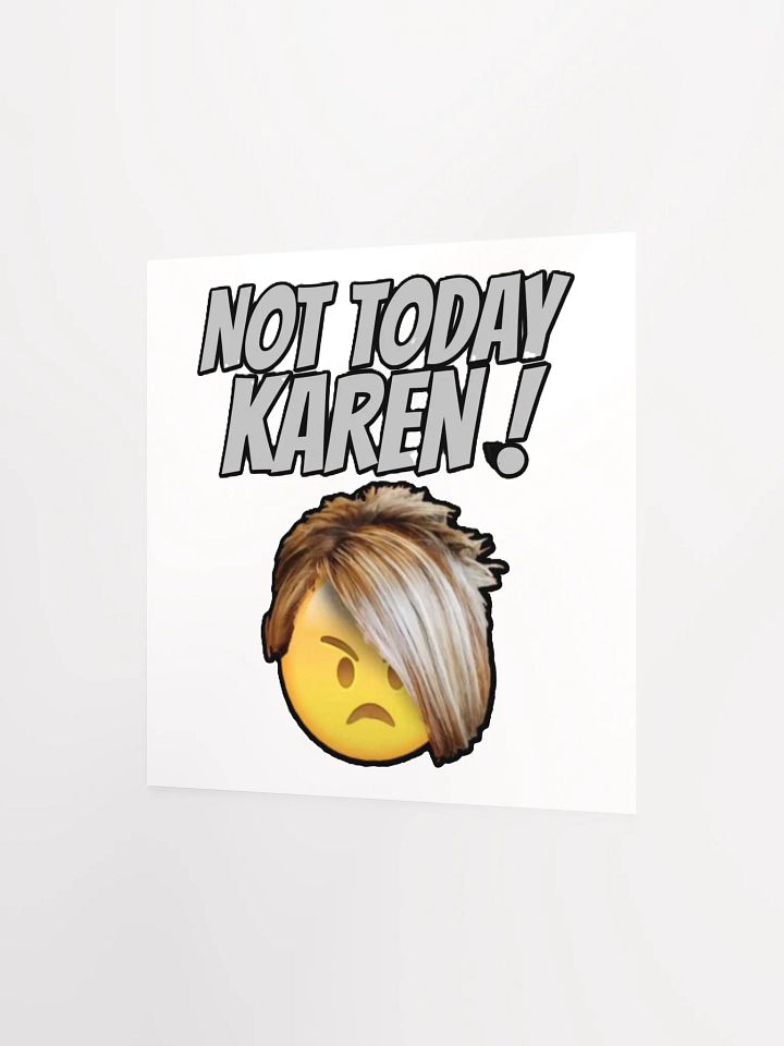 NOT TODAY KAREN! product image (10)