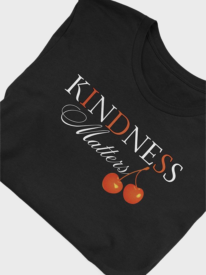 Cherished Kindness Matters Bella Canvas T-Shirt product image (2)