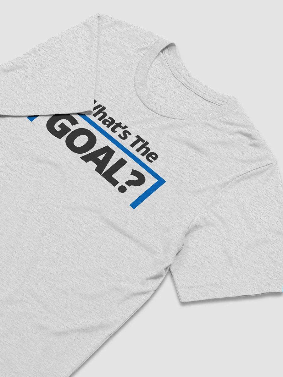 What's The Goal tshirt product image (3)