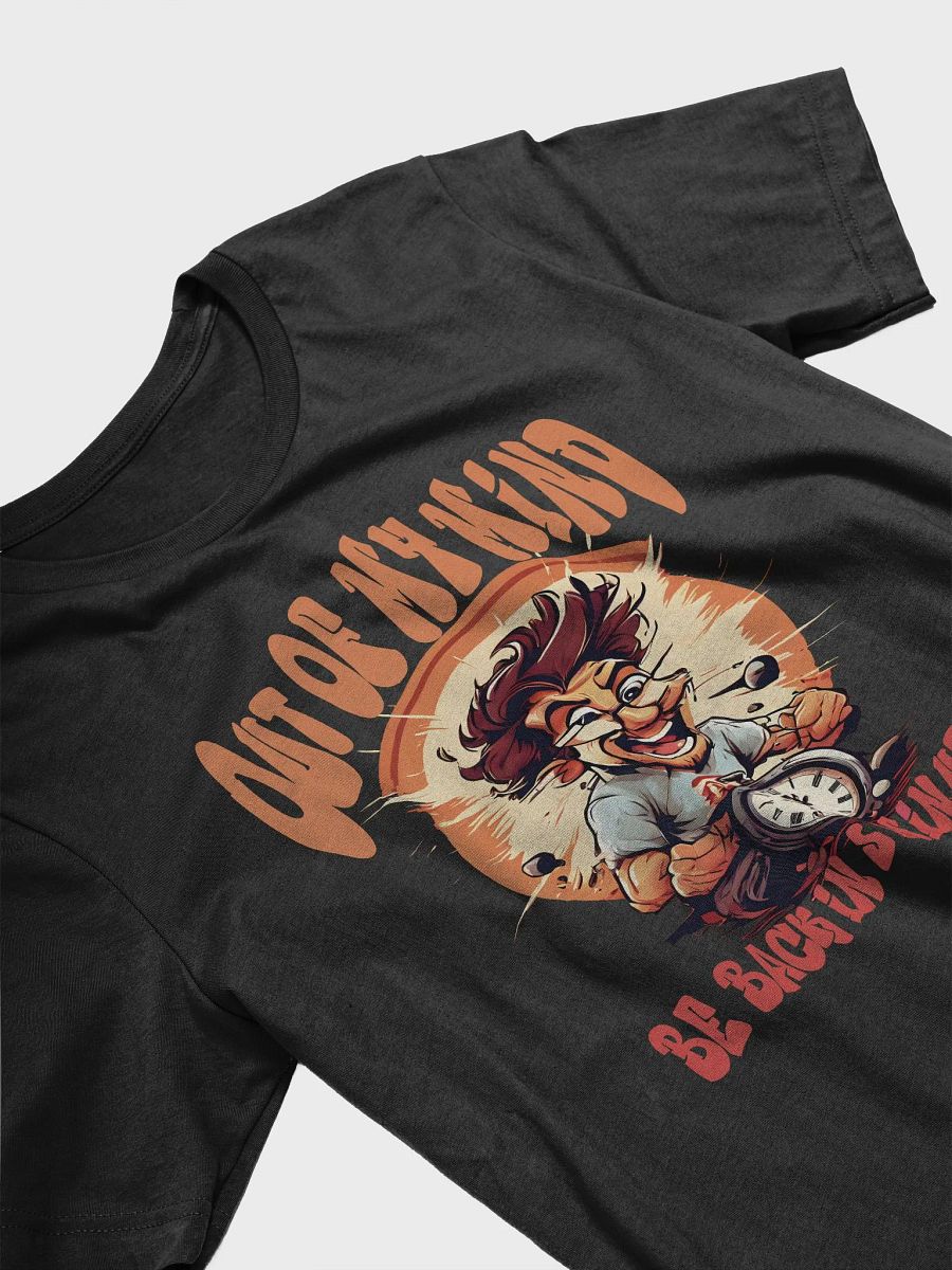 Out of My Mind. Be Back in 5 Minutes Funny T-Shirt | Funny Frazzled Person Design with Clock product image (4)