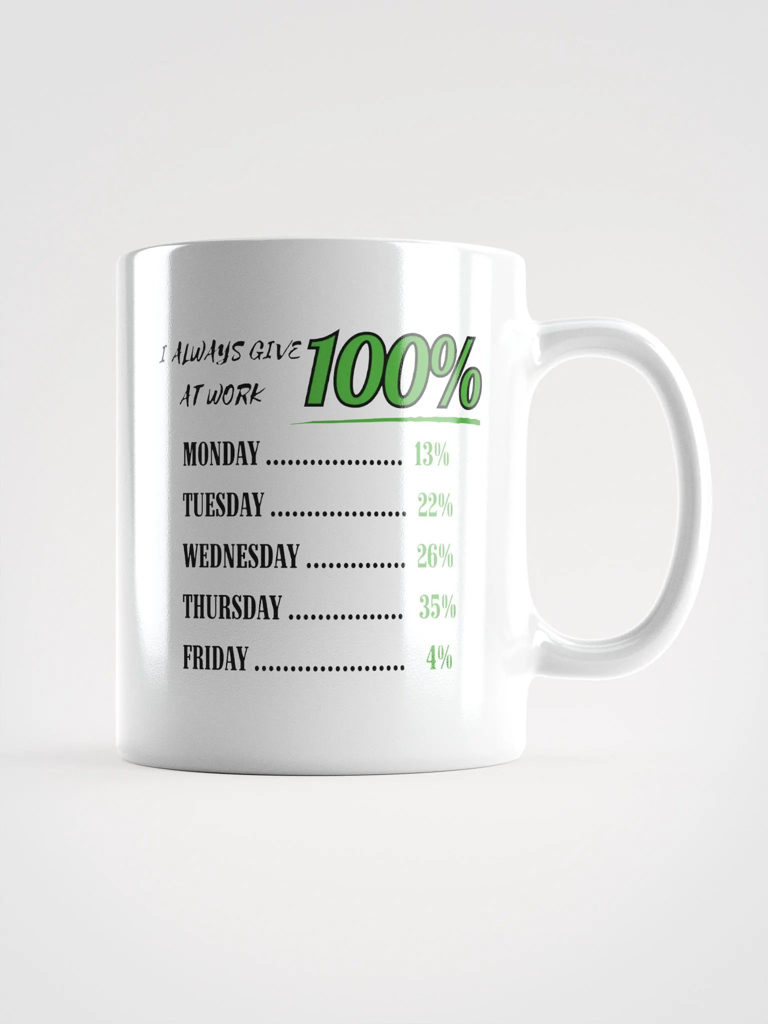 Sarcastic Work Mug – I Always Give 100% at Work product image (1)
