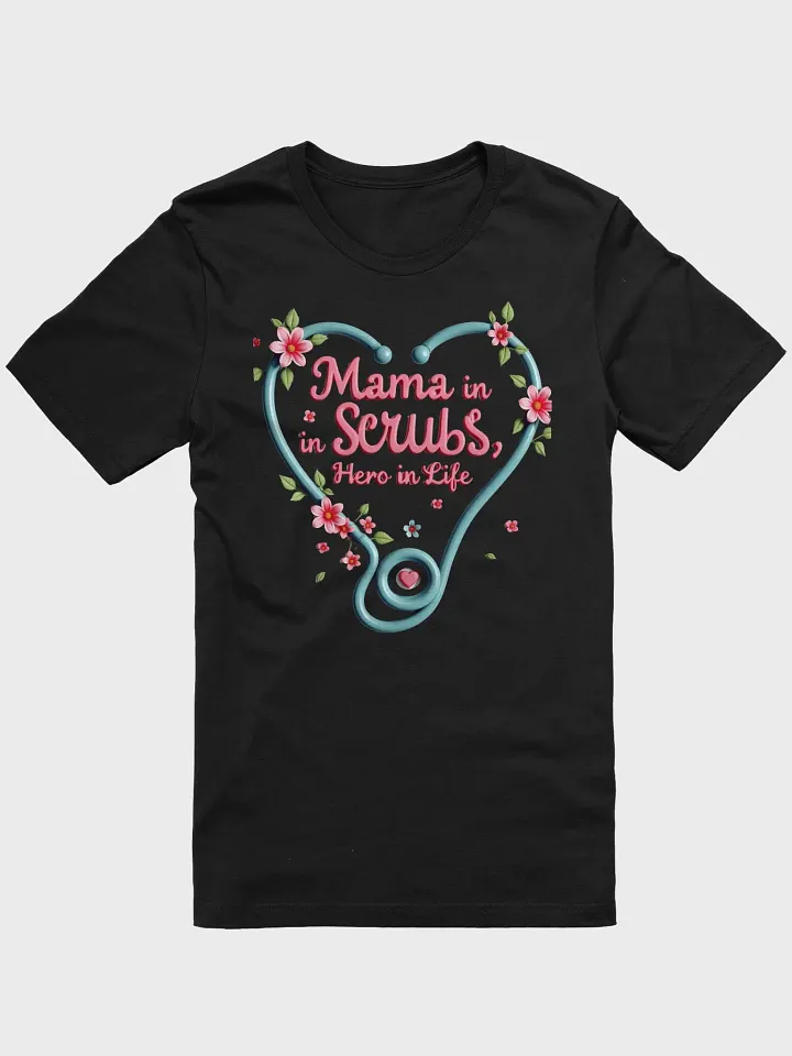Heartfelt Hero Mama, stethoscope heart T-Shirt product image (4)