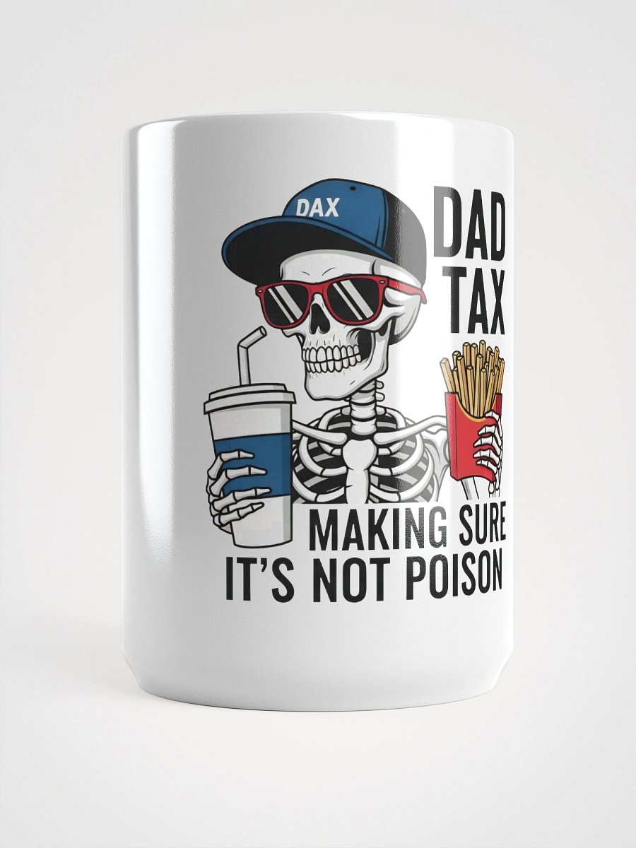 Dad Tax: Making Sure It's Not Poison – Funny Father's Day T-Shirt product image (5)