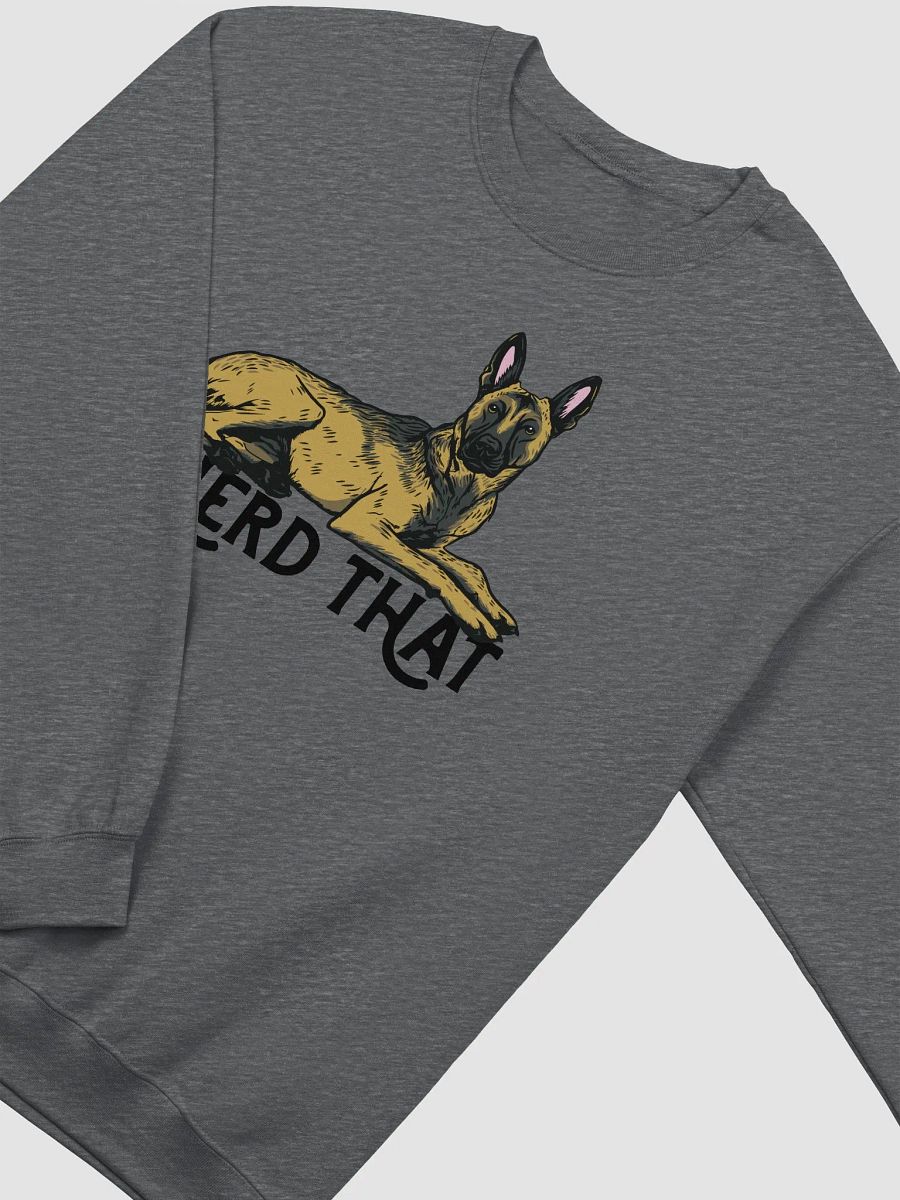 I Herd That Sweatshirt of a Belgian Malinois | Funny Shirt for Belgian Malinois and Herding Dog Paw-Rents product image (4)