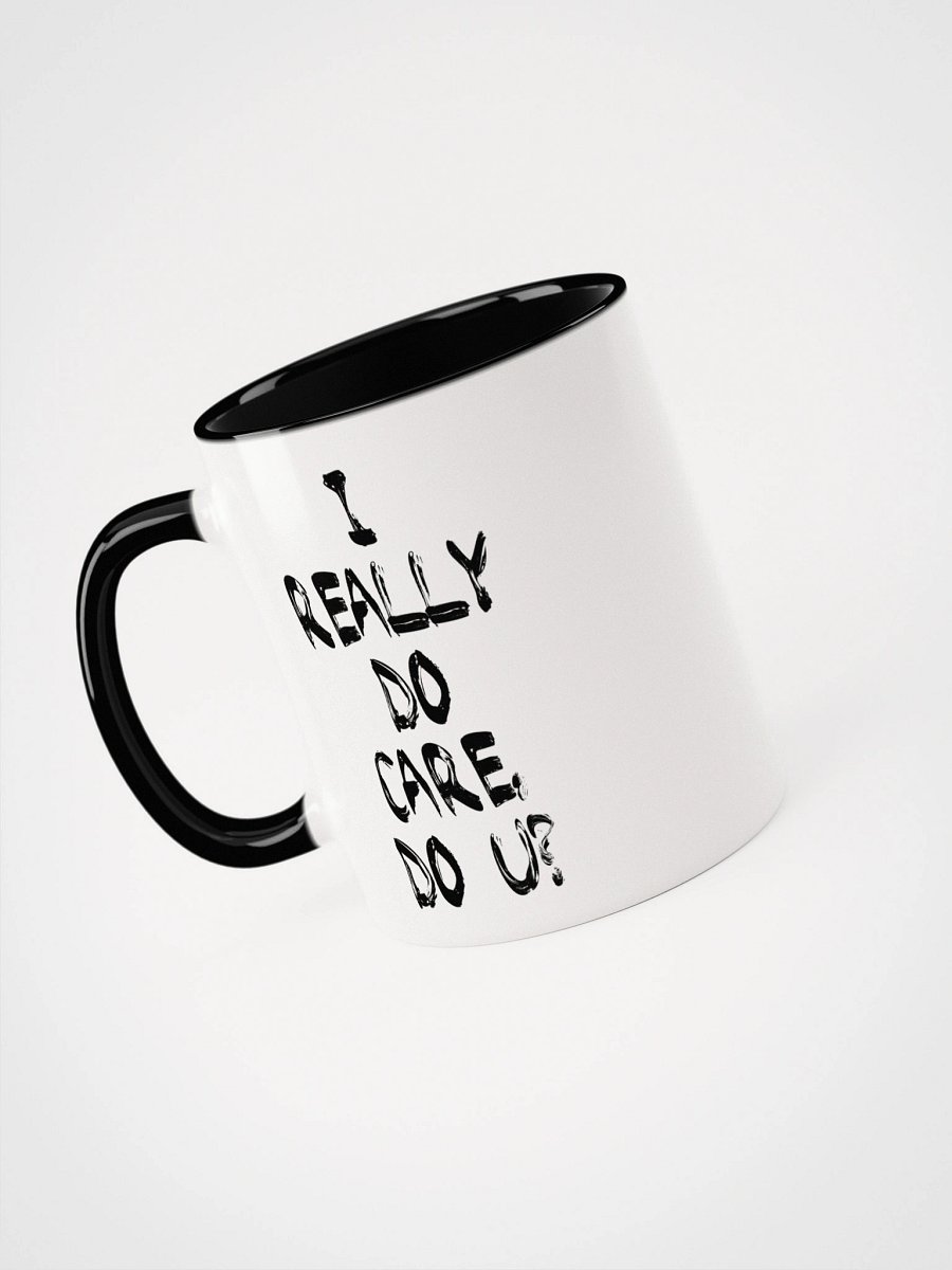 I Really Do Care Mug - Being Liberal product image (7)