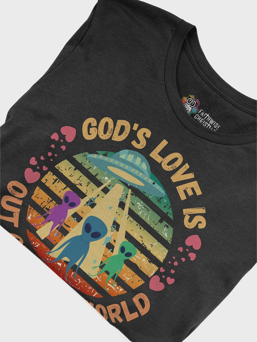 God's Love Is Out Of This World T-Shirt product image (6)