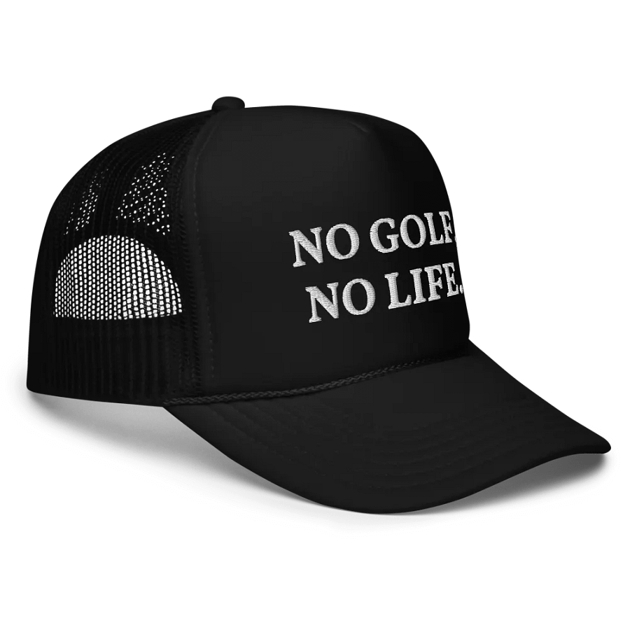 No Golf No Life - Embroidered Hat Trucker Cap product image (3)