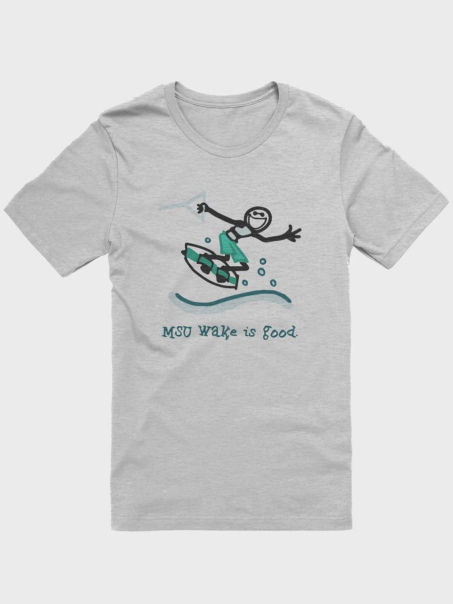 MSU Wake is good. Tee product image (2)