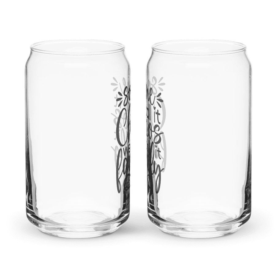 'Some Call it Chaos, We Call it Family' Glass product image (11)
