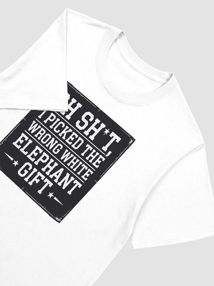 Oops! Wrong White Elephant Gift T-Shirt product image (25)