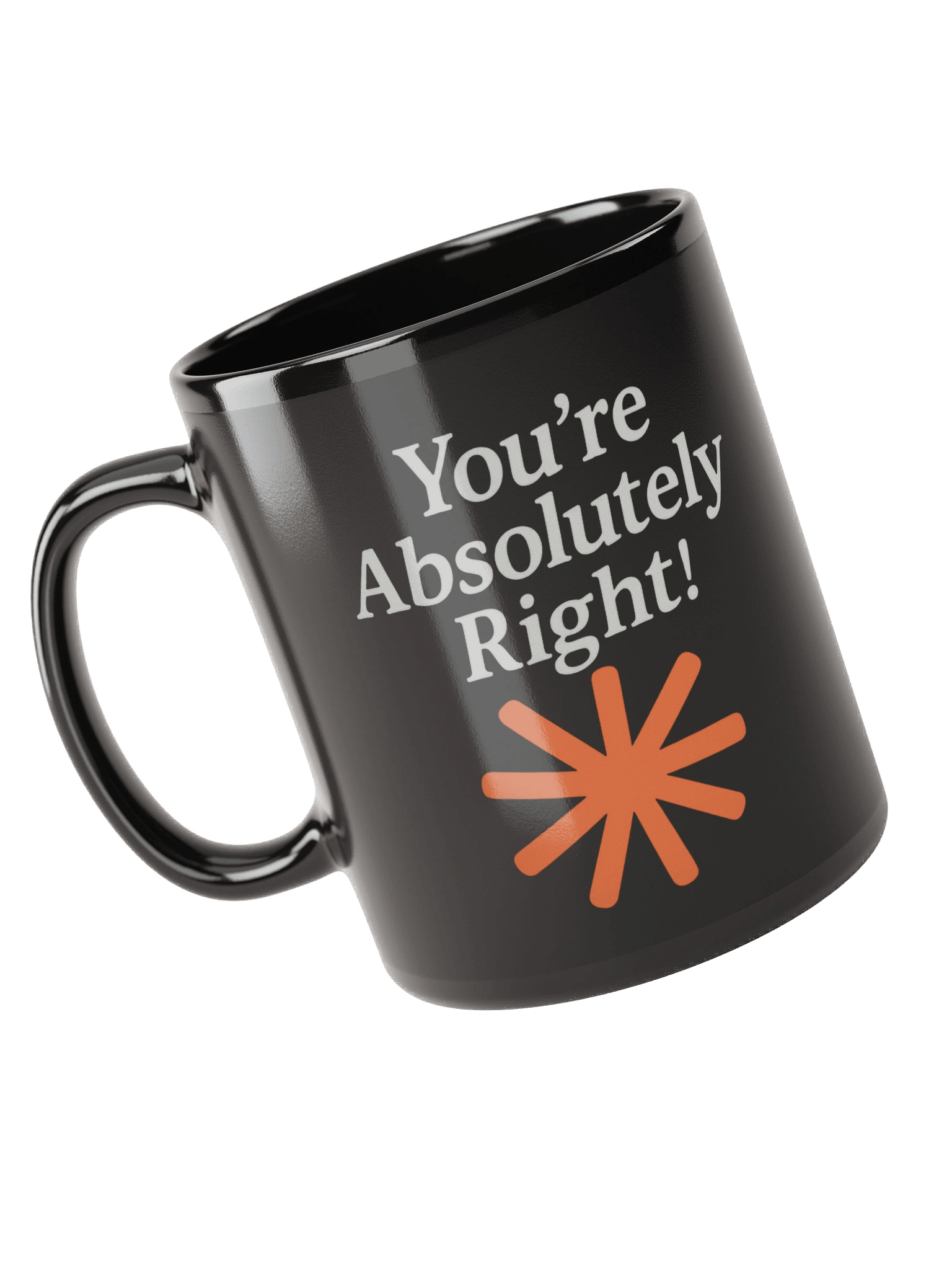 “You’re Absolutely Right!” – AI Inside-Joke Glossy Mug product image (3)