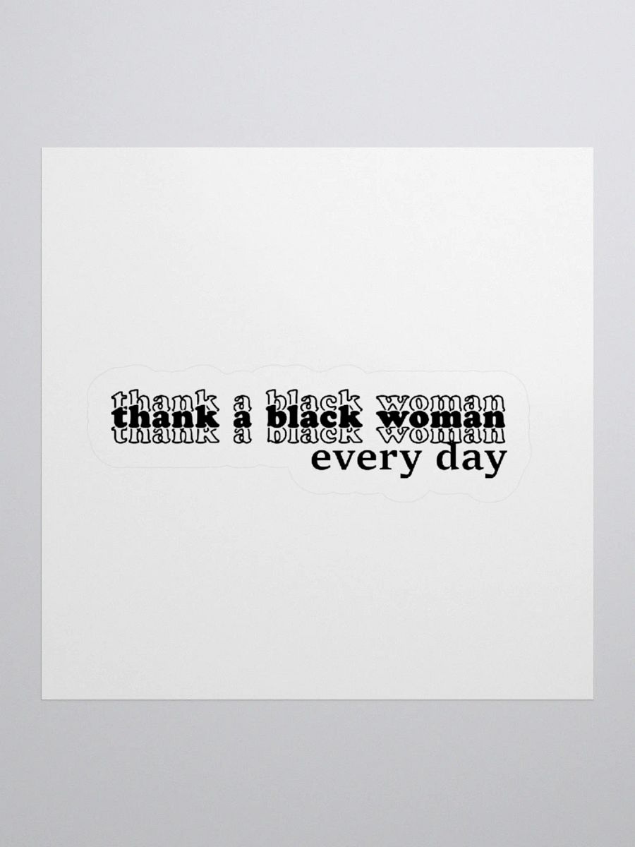 Thank A Black Woman | Vinyl Sticker product image (3)