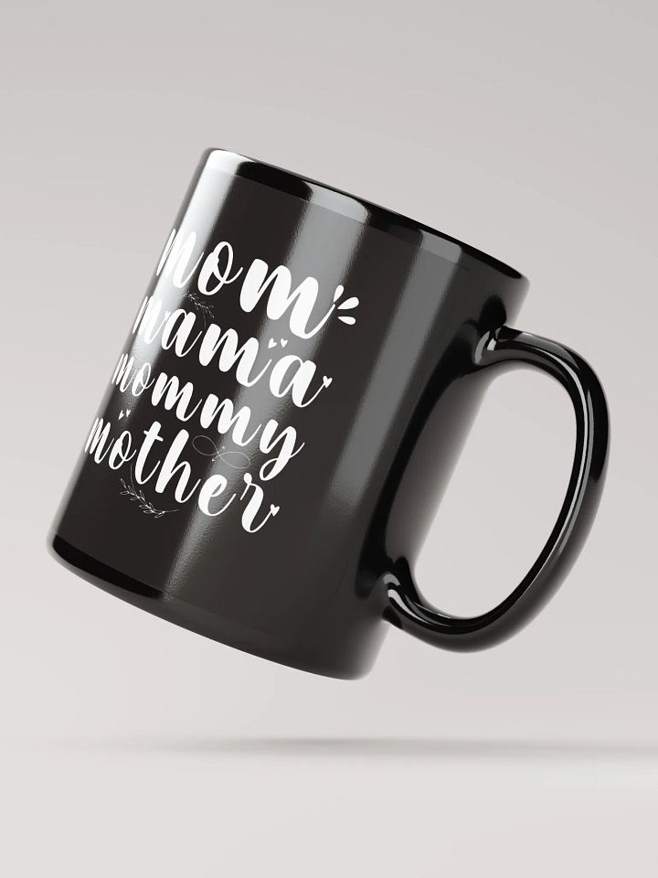 Mom, Mama, Mommy, Mothers Day Back Glossy Ceramic mug product image (2)
