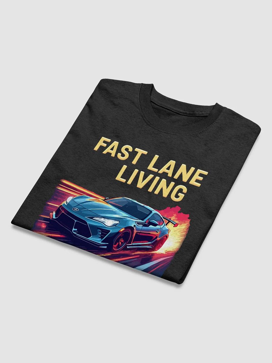 Fast Lane Living T-Shirt product image (3)