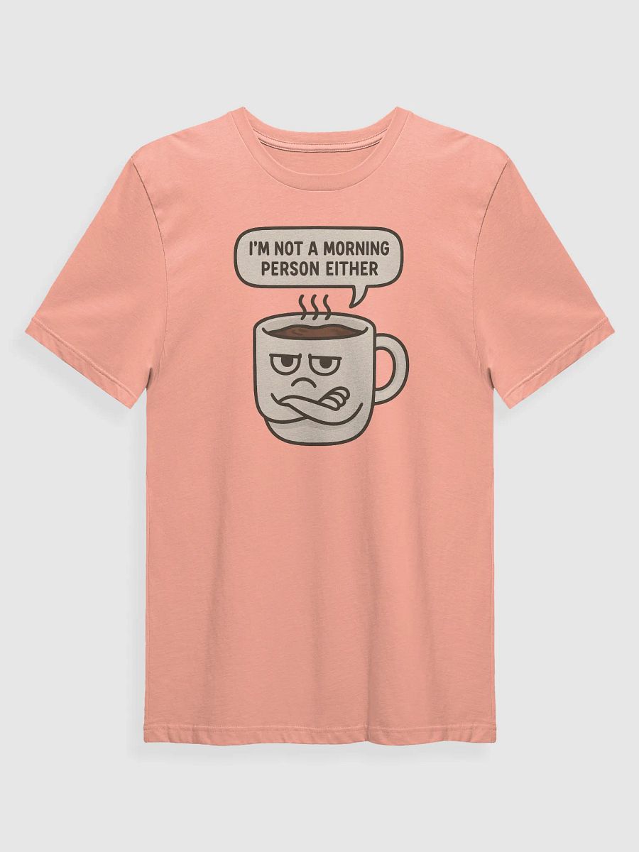 I'm Not A Morning Person - Grumpy Mug Tee product image (1)