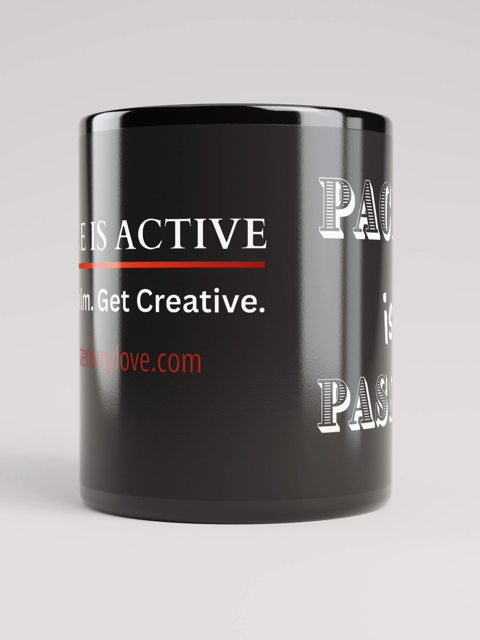 Pacifism is not Passivism Blck Glossy Mug product image (5)