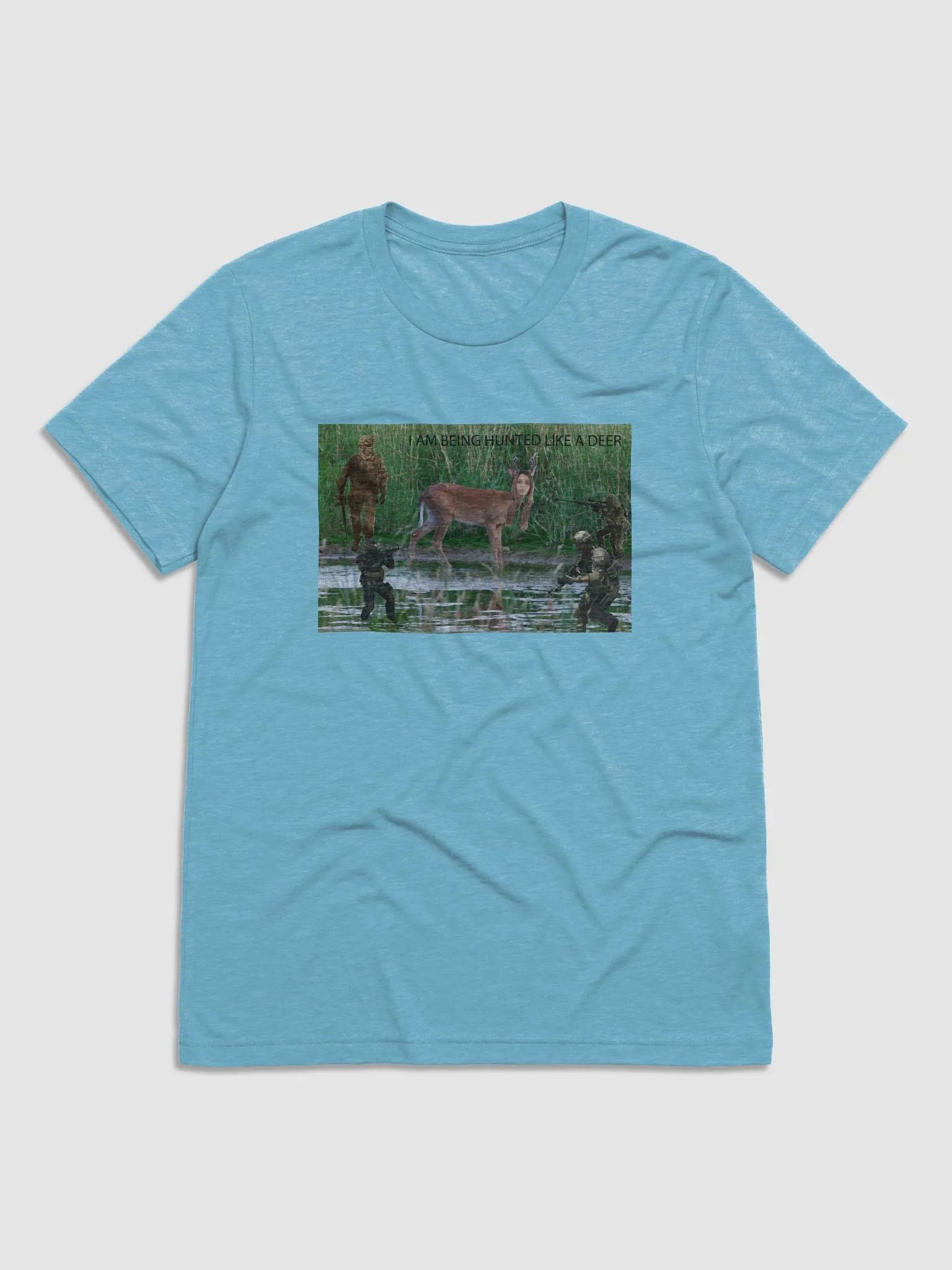 I AM BEING HUNTED LIKE A DEER T-shirt product image (1)