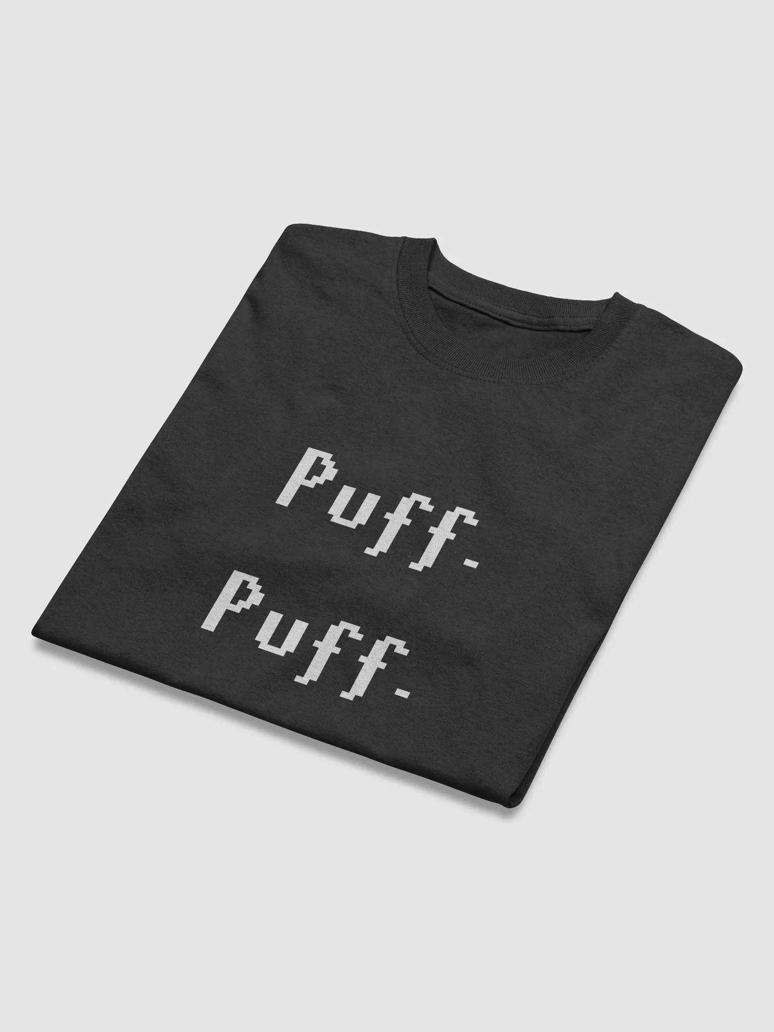 Puff. Puff. Pass. T-Shirt (Front & Back) product image (6)