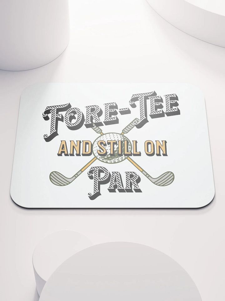 Fore-Tee And Still On Par Golf Vintage Club Mouse Pad product image (2)