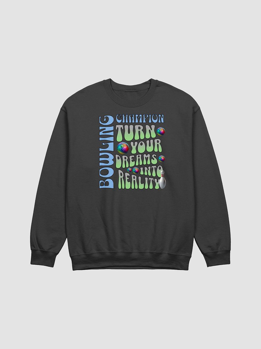 Champion Turn Your Dreams Into Reality Bowling Sweatshirt product image (1)