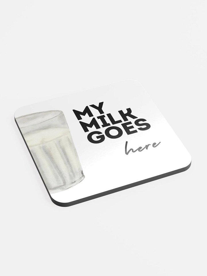 My Milk Goes Here Coaster product image (2)