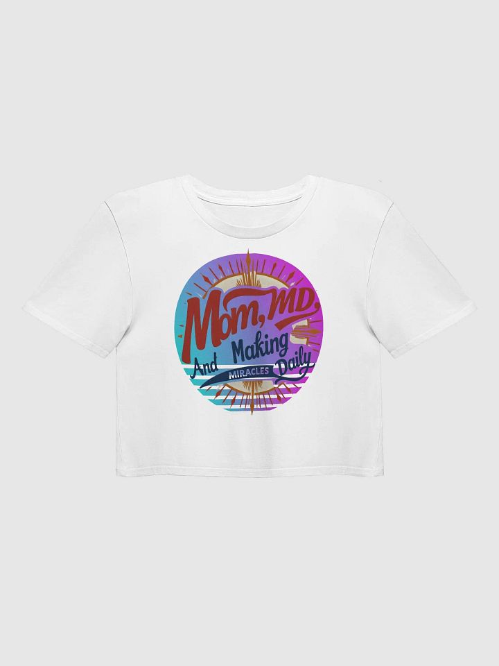 Miracle-Making Mom MD Crop Top product image (1)