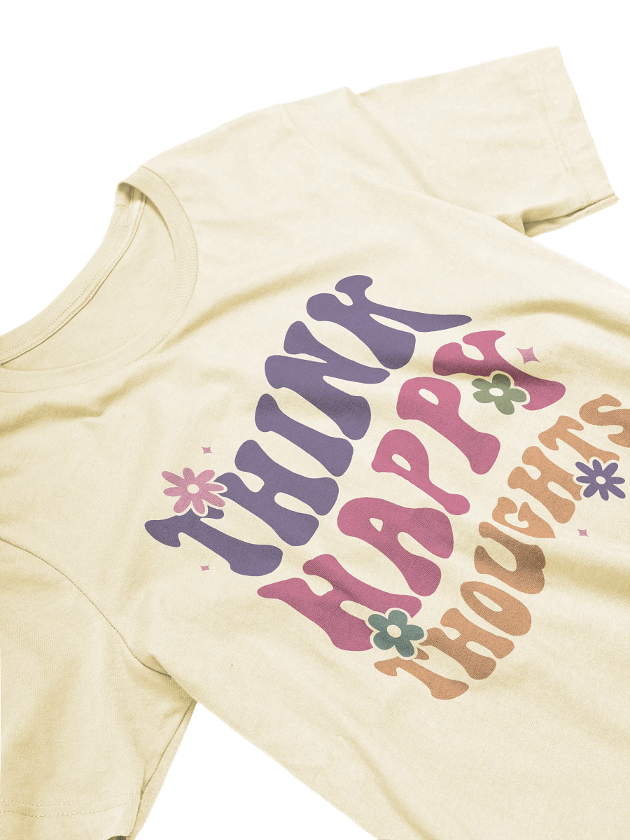 Think Happy Thoughts T-Shirt product image (4)