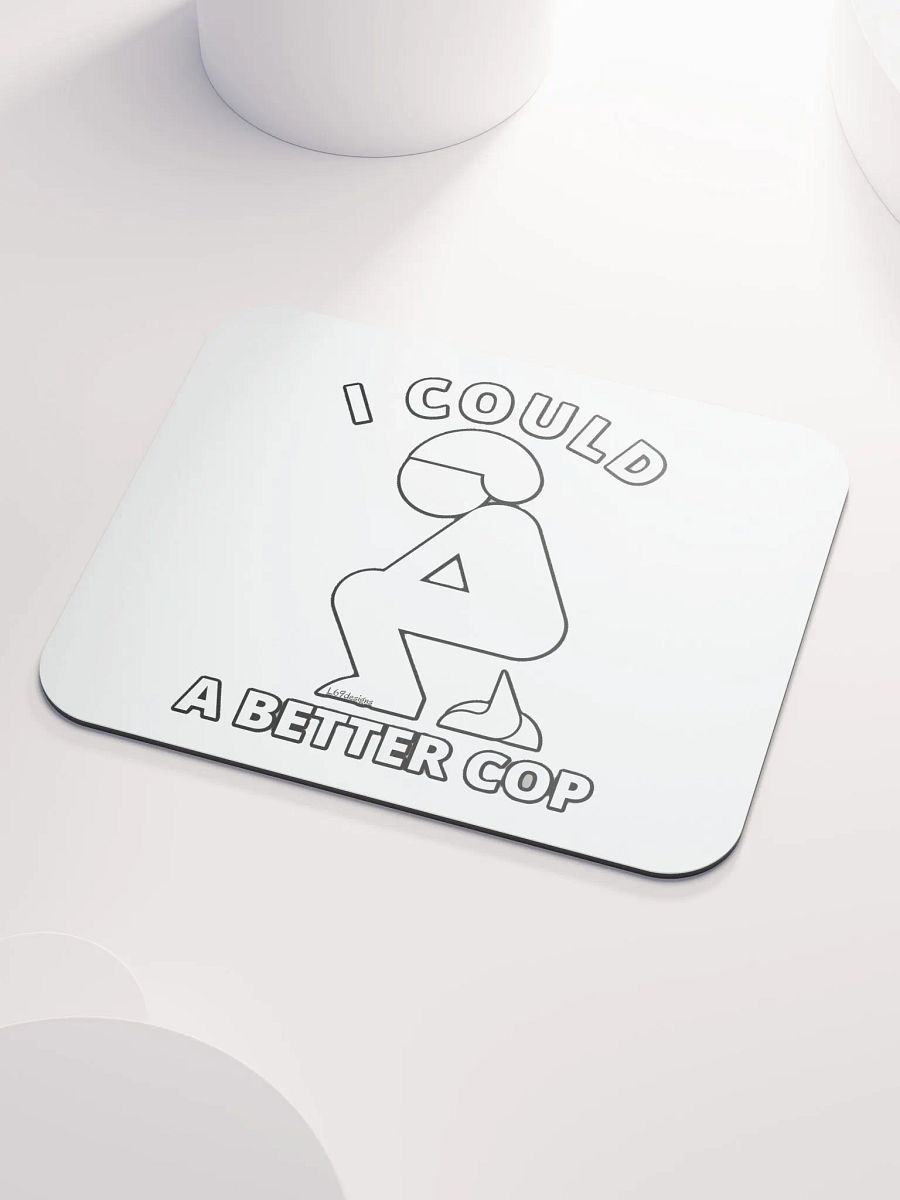 I COULD POOP A BETTER COP product image (3)
