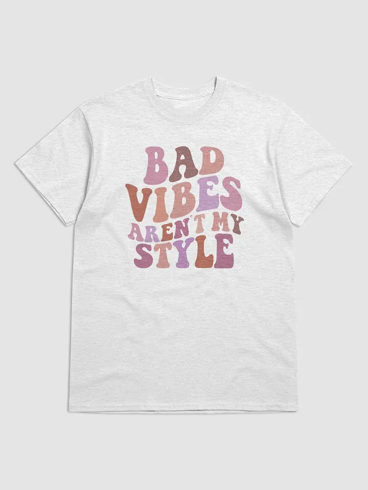 Bad Vibes Aren't My Style Tee product image (2)