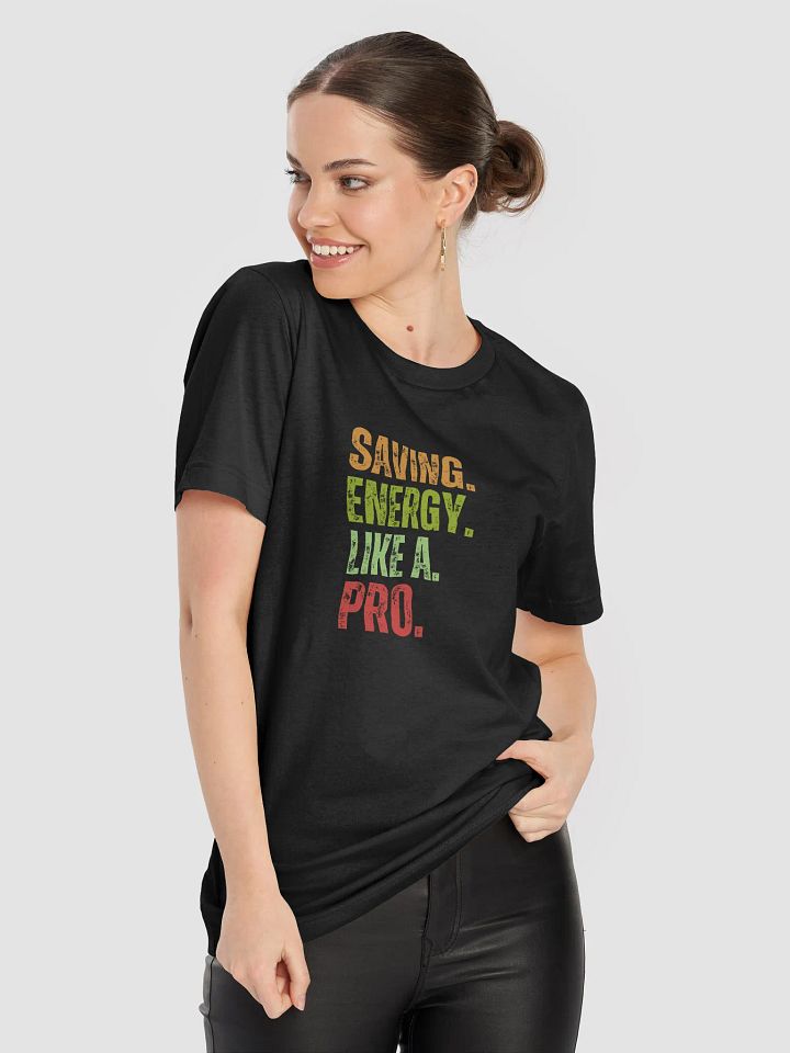 Saving Energy like a Pro Tshirt Design product image (1)