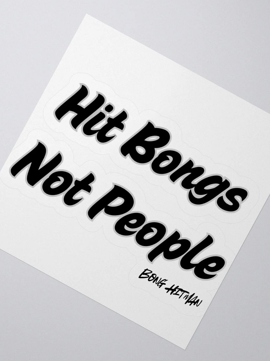 Hit Bongs Not People Stickers product image (3)