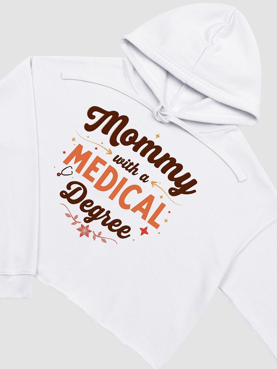 Mommy with a Medical Degree Crop Hoodie product image (16)