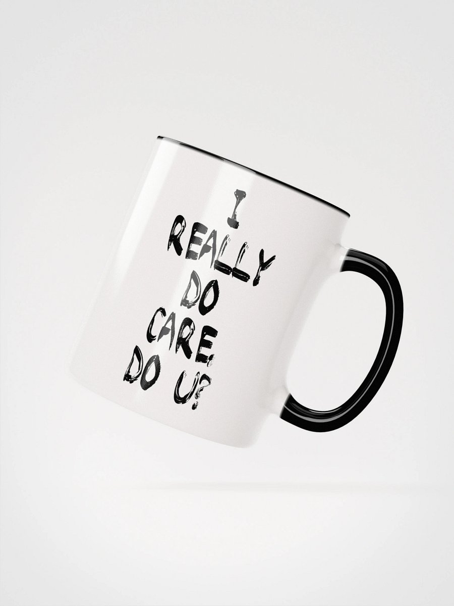 I Really Do Care Mug - Being Liberal product image (4)