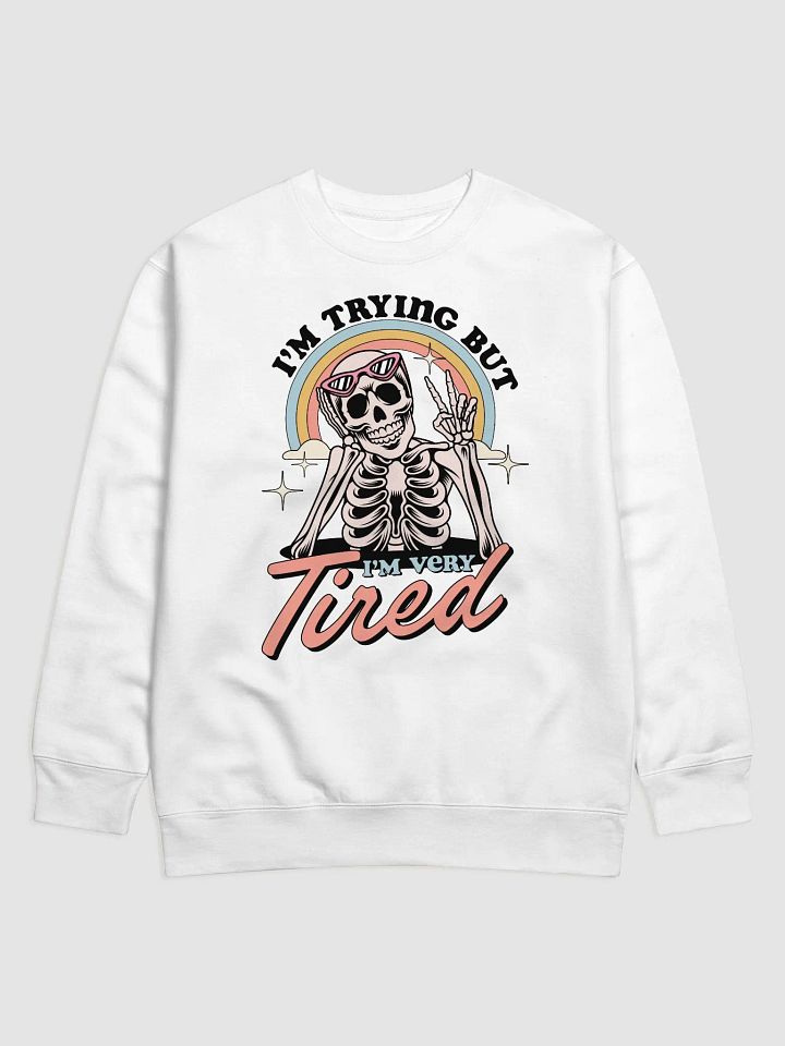 I'm Trying Sweatshirt product image (29)