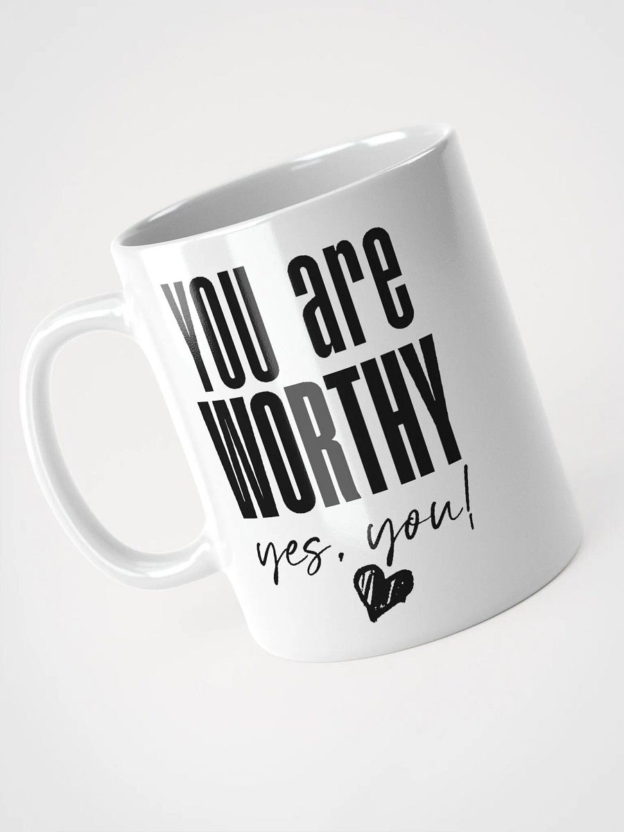You are Worthy Mug - white product image (5)